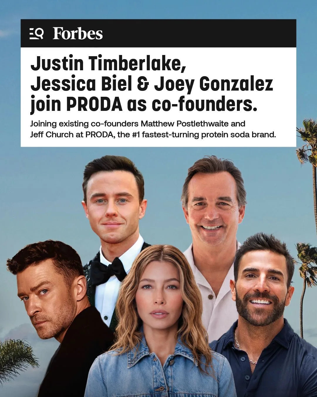 Forbes: Justin Timberlake, Jessica Biel and Joey Gonzalez join PRODA as co-founders, joining co-founders Matthew Postlethwaite and Jeff Church.
