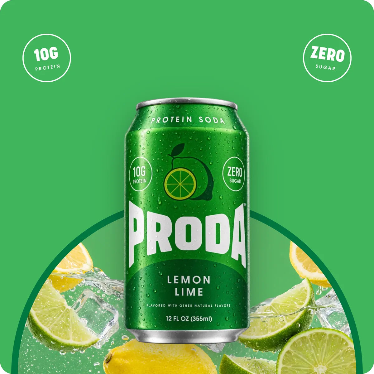 A can of PRODA Lemon Lime over lemon and lime slices, with 10g protein and zero sugar